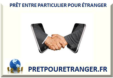 PRÊT ENTRE PARTICULIER POUR ÉTRANGER