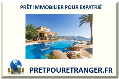 PRÊT IMMOBILIER POUR EXPATRIÉ